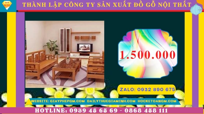 THÀNH LẬP CÔNG TY SẢN XUẤT ĐỒ GỖ NỘI THẤT TẠI THÀNH PHỐ HẢI PHÒNG 5 Thành lập công ty sản xuất đồ gỗ nội thất tại Thành Phố Hải Phòng hết bao nhiêu tiền