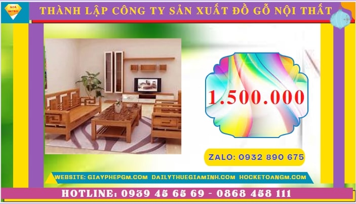THÀNH LẬP CÔNG TY SẢN XUẤT ĐỒ GỖ NỘI THẤT TẠI TT HUẾ 5 Thành lập công ty sản xuất đồ gỗ nội thất tại TT Huế hết bao nhiêu tiền