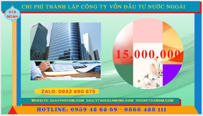 THÀNH LẬP CÔNG TY VỐN ĐẦU TƯ NƯỚC NGOÀI TẠI TP HẢI PHÒNG 5 Chi phí để thành lập công ty có vốn đầu tư nước ngoài tại TP Hải Phòng