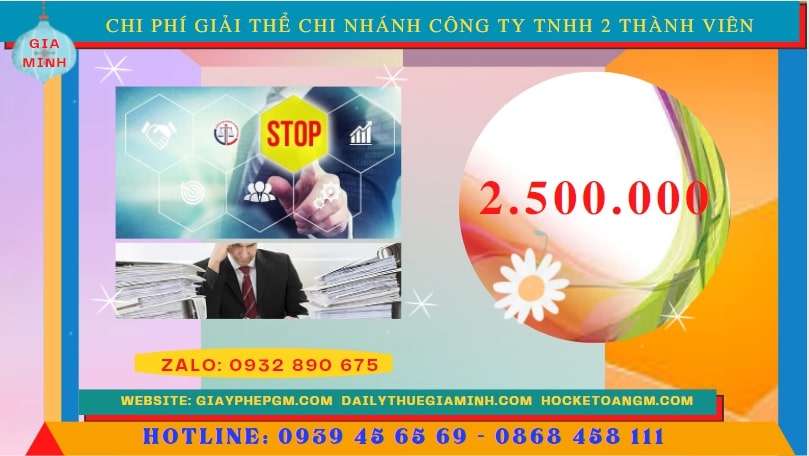 Thủ tục giải thể chi nhánh công ty trách nhiệm hữu hạn 2 thành viên tại Thái Nguyên 5 Chi phí giải thể công ty trách nhiệm hữu hạn 2 thành viên tại Thái Nguyên