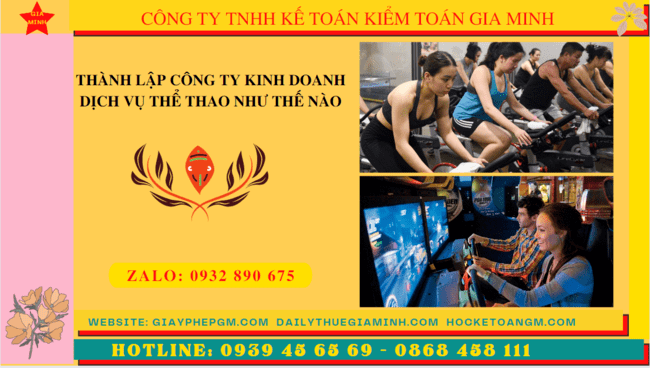 Thành lập công ty kinh doanh dịch vụ thể thao như thế nào? 4 Hồ sơ thành lập công ty kinh doanh dịch vụ thể thao như thế nào?