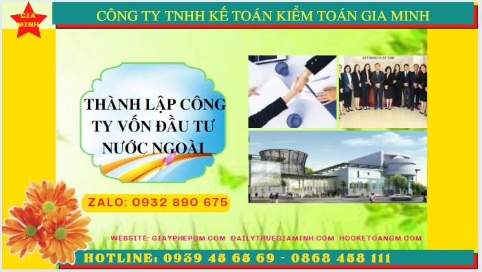 Thành lập công ty vốn đầu tư nước ngoài tại Hà Giang – Điều kiện, hồ sơ, chi phí 4 Thủ tục thành lập công ty có vốn đầu tư nước ngoài tại Hà Giang