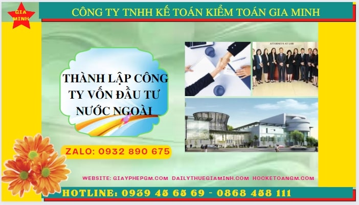 THÀNH LẬP CÔNG TY VỐN ĐẦU TƯ NƯỚC NGOÀI TẠI PHÚ YÊN 4 Thủ tục thành lập công ty có vốn đầu tư nước ngoài tại Phú Yên