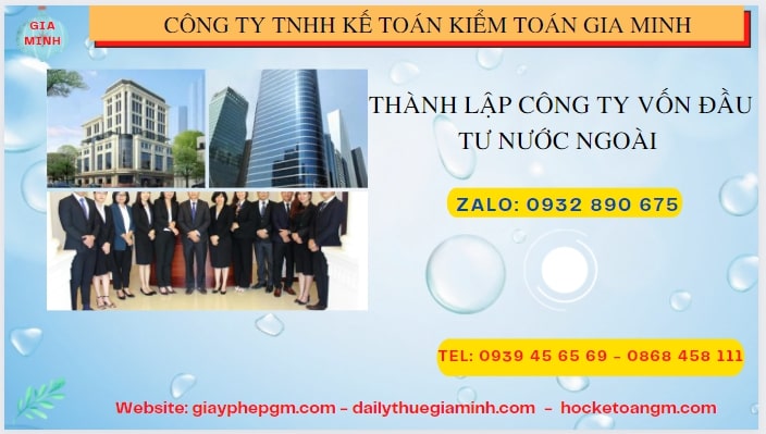 Thành lập công ty vốn đầu tư nước ngoài tại thành phố châu đốc 6 Tư vấn thành lập công ty có vốn đầu tư nước ngoài tại Thành phố Châu Đốc