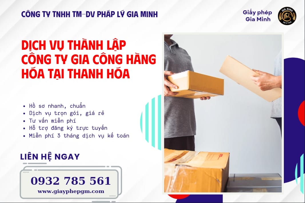 Thành lập công ty gia công hàng hóa tại Thanh Hóa – Hướng dẫn chi tiết 6 Dịch vụ thành lập công ty gia công hàng hóa tại Thanh Hóa