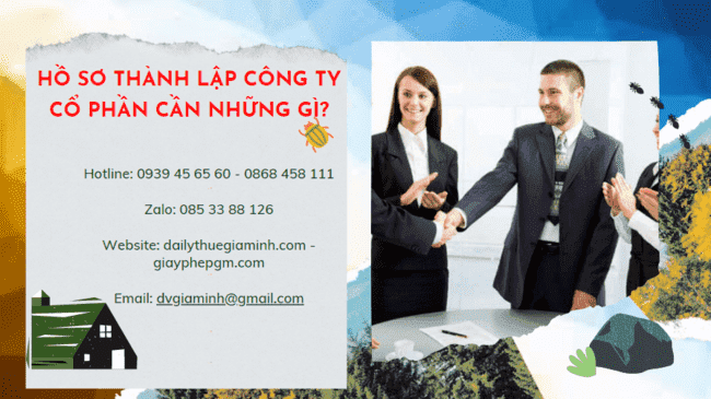 Hồ sơ thành lập công ty cổ phần cần những gì? 4 Thủ tục thành lập công ty cổ phần bí quyết thành công 100%