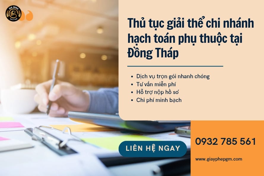 Thủ tục giải thể chi nhánh hạch toán phụ thuộc tại Đồng Tháp – Hướng dẫn chi tiết 5 Thủ tục giải thể chi nhánh hạch toán phụ thuộc tại Đồng Tháp
