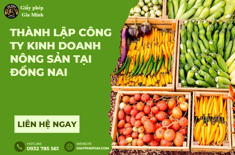 Thủ tục thành lập công ty kinh doanh nông sản Đồng Nai