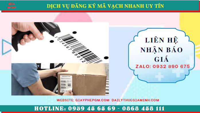 DỊCH VỤ ĐĂNG KÝ MÃ VẠCH NHANH UY TÍN TRỌN GÓI GIÁ RẺ TẠI ĐIỆN BIÊN 5 Chi phí đăng ký mã số mã vạch uy tín trọn gói tại Điện Biên