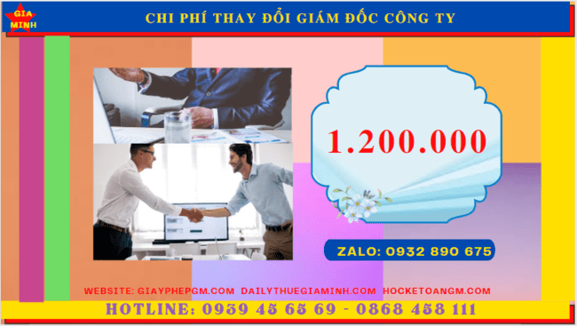 THAY ĐỔI GIÁM ĐỐC CÔNG TY Ở QUẬN BẮC TỪ LIÊM 5 Chi phí thay đổi giám đốc công ty tại Quận Bắc Từ Liêm - Hà Nội