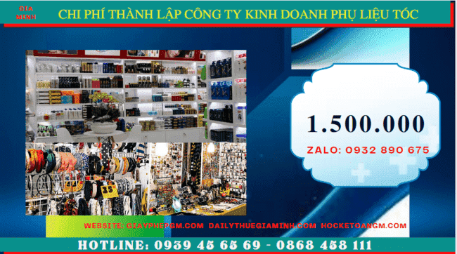 Chi phí thành lập doanh nghiệp kinh doanh phụ liệu tóc uy tín tại Đắk Nông