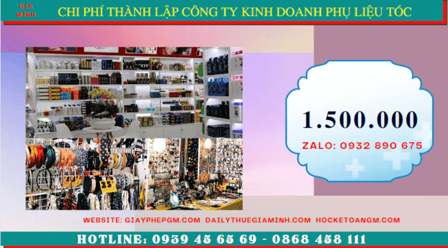 Thành lập công ty kinh doanh phụ liệu tóc tại tây ninh 5 Chi phí thành lập doanh nghiệp kinh doanh phụ liệu tóc uy tín tại Tây Ninh