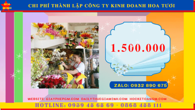 Thành lập công ty kinh doanh hoa tươi tại lạng sơn 5 Chi phí thủ tục thành lập công ty kinh doanh hoa tươi tại Lạng Sơn