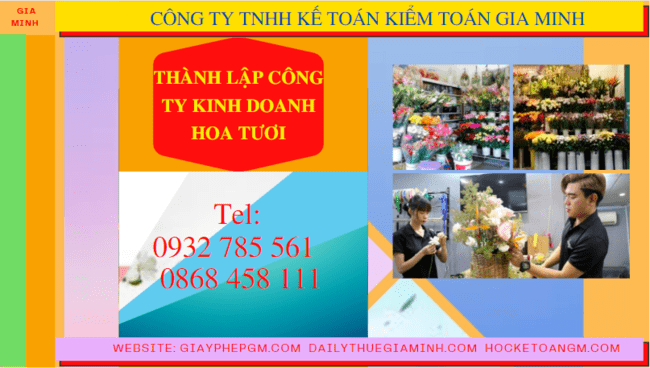 THÀNH LẬP CÔNG TY KINH DOANH HOA TƯƠI TẠI TUYÊN QUANG 6 Quy trình thành lập công ty kinh doanh hoa tươi tại Tuyên Quang