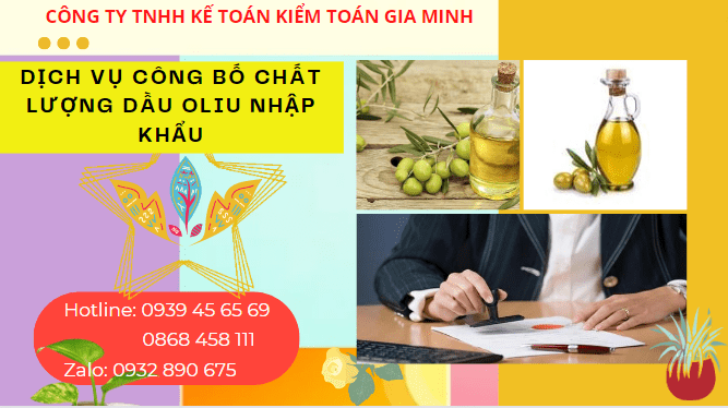 DỊCH VỤ CÔNG BỐ CHẤT LƯỢNG DẦU Ô LIU NHẬP KHẨU 4 Dịch vụ công bố chất lượng dầu ô liu nhập khẩu