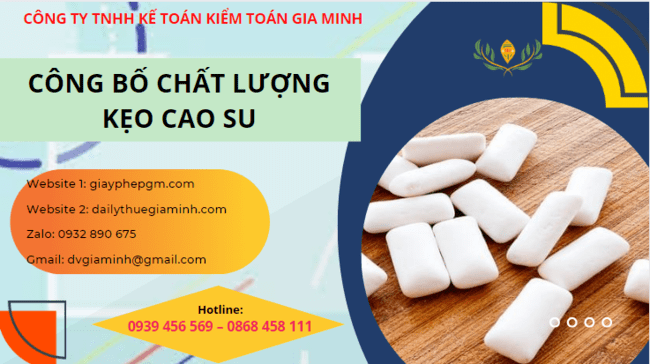 CÔNG BỐ CHẤT LƯỢNG KẸO CAO SU 6 Công bố tiêu chuẩn chất lượng kẹo cao su