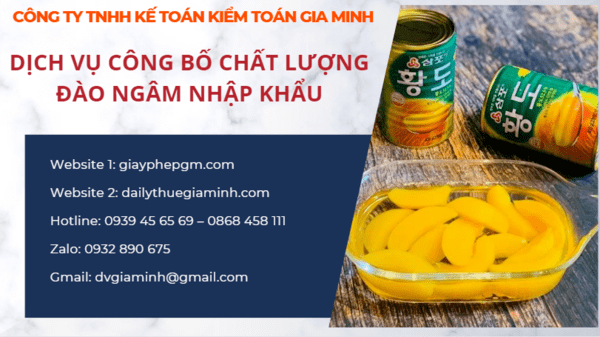 Dịch vụ công bố đào ngâm nhập khẩu 6 Công bố tiêu chuẩn chất lượng đào ngâm