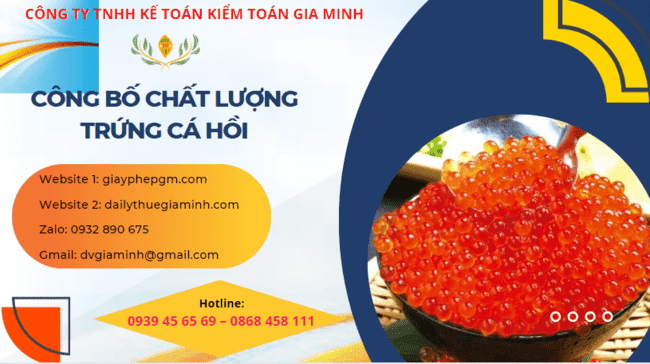 Công bố chất lượng trứng cá hồi nhập khẩu như thế nào? 6 Công bố tiêu chuẩn chất lượng trứng cá hồi
