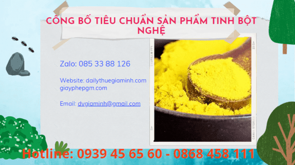 Công Bố Chất Lượng Tinh Bột Nghệ – Hướng Dẫn Chi Tiết Thủ Tục và Quy Trình Chuẩn Nhất 6 Công bố tiêu chuẩn chất lượng tinh bột nghệ