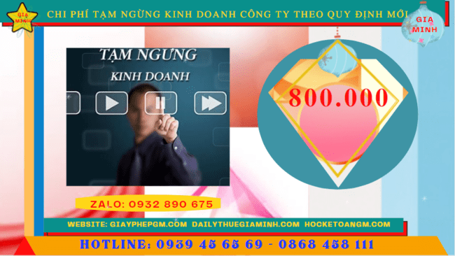 Dịch vụ tạm ngừng kinh doanh công ty tại Cà Mau theo quy định mới 6 Chi phí tạm ngừng kinh doanh công ty tại Cà Mau
