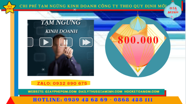 Dịch vụ tạm ngừng kinh doanh công ty tại Bình Phước theo quy định mới 6 Chi phí tạm ngừng kinh doanh công ty tại Bình Phước