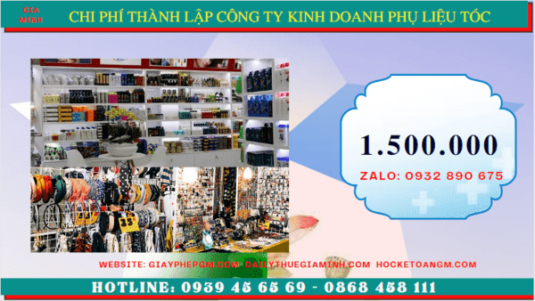 Thành lập công ty kinh doanh phụ liệu tóc tại Tuyên Quang 5 Chi phí thành lập doanh nghiệp kinh doanh phụ liệu tóc uy tín tại Tuyên Quang