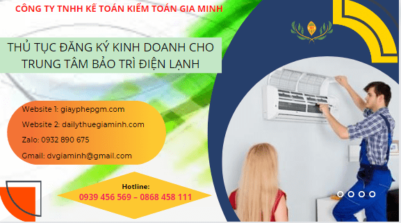 Thủ tục đăng ký kinh doanh cho trung tâm bảo trì điện lạnh 6 Quy trình mở trung tâm bảo trì điện lạnh thành công