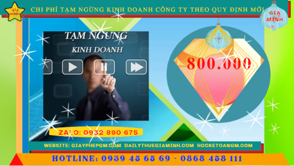 Dịch vụ tạm ngừng kinh doanh công ty tại lai châu theo quy định mới 8 Chi phí tạm ngừng kinh doanh công ty tại Lai Châu