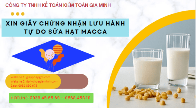Xin giấy chứng nhận lưu hành tự do sữa hạt macca 6 Xin giấy phép xuất khẩu sữa hạt macca