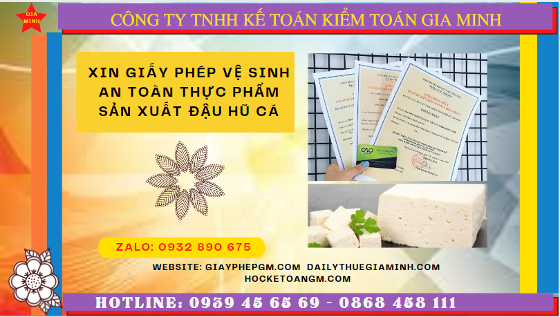 XIN GIẤY PHÉP VSATTP SẢN XUẤT ĐẬU HŨ CÁ TẠI BẠC LIÊU 1 Hồ sơ xin giấy phép VSATTP sản xuất đậu hũ cá tại Bạc Liêu