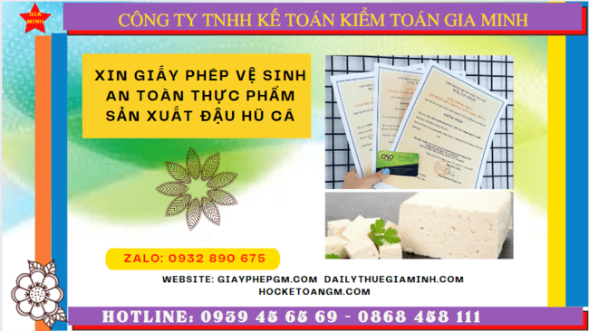 XIN GIẤY PHÉP VSATTP SẢN XUẤT ĐẬU HŨ CÁ TẠI CÀ MAU 1 Hồ sơ xin giấy phép VSATTP sản xuất đậu hũ cá tại Cà Mau