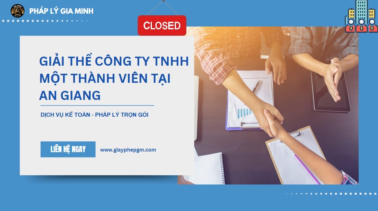 Giải thể công ty tnhh một thành viên tại An Giang nhanh gọn 10 Giải thể công ty TNHH một thành viên tại An Giang
