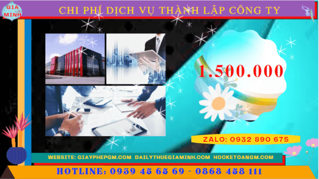 Dịch vụ thành lập công ty tại hà giang nhanh gọn - giá rẻ chỉ 1.500.000 5 Bảng chi phí dịch vụ thành lập công ty trọn gói tại Hà Giang
