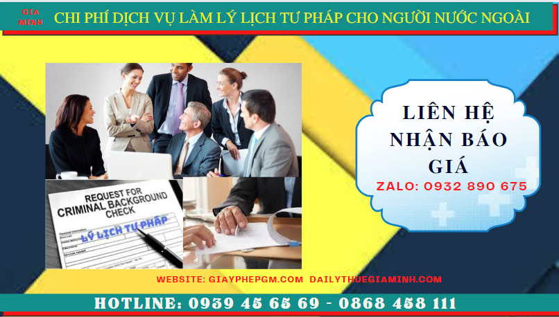 DỊCH VỤ LÀM LÝ LỊCH TƯ PHÁP CHO NGƯỜI NƯỚC NGOÀI TẠI CÀ MAU 5 Chi phí làm lý lịch tư pháp nhanh cho người nước ngoài tại Cà Mau