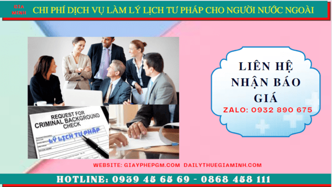 Dịch vụ làm lý lịch tư pháp cho người nước ngoài tại gia lai 5 Chi phí làm lý lịch tư pháp nhanh cho người nước ngoài tại Gia Lai
