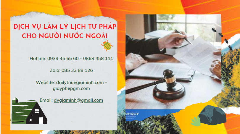 Dịch vụ làm lý lịch tư pháp cho người nước ngoài tại gia lai 6 Dịch vụ làm lý lịch tư pháp cho người nước ngoài nhanh tại Gia Lai