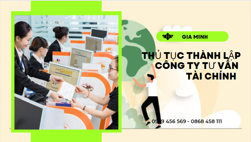 Thủ tục thành lập công ty tư vấn tài chính tại bắc kạn 8 Điều kiện thành lập công ty tư vấn tài chính tại Bắc Kạn