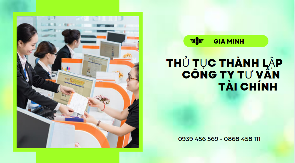 Thủ tục thành lập công ty tư vấn tài chính tại bạc liêu 8 Điều kiện thành lập công ty tư vấn tài chính tại Bạc Liêu