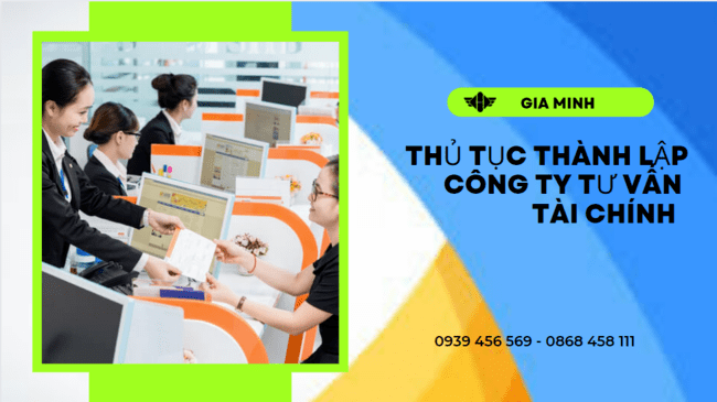 Thủ tục thành lập công ty tư vấn tài chính tại bình phước 8 Điều kiện thành lập công ty tư vấn tài chính tại Bình Phước