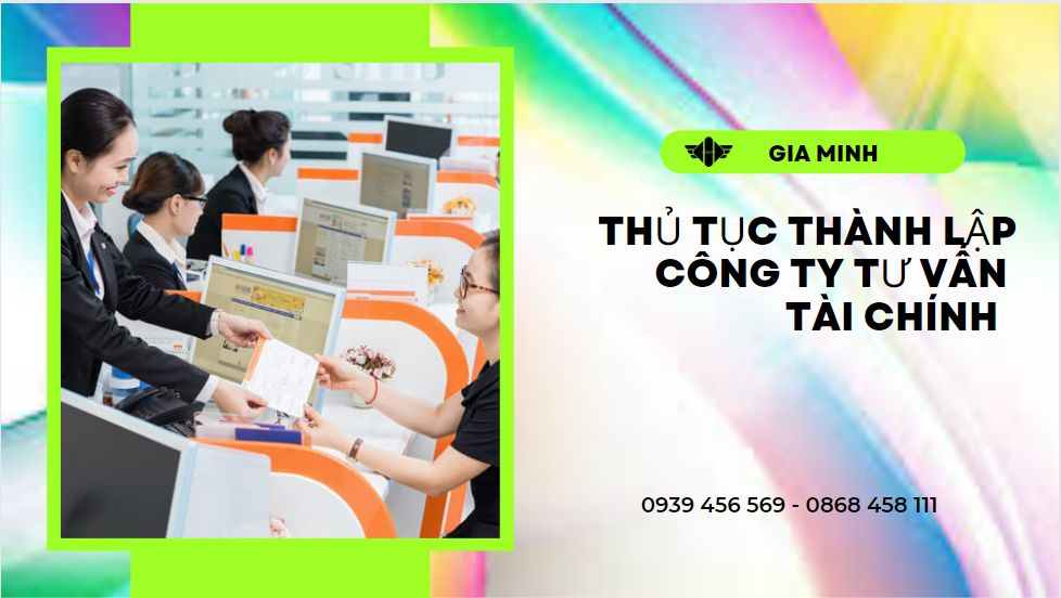 Thủ tục thành lập công ty tư vấn tài chính tại đắk nông 8 Điều kiện thành lập công ty tư vấn tài chính tại Đắk Nông