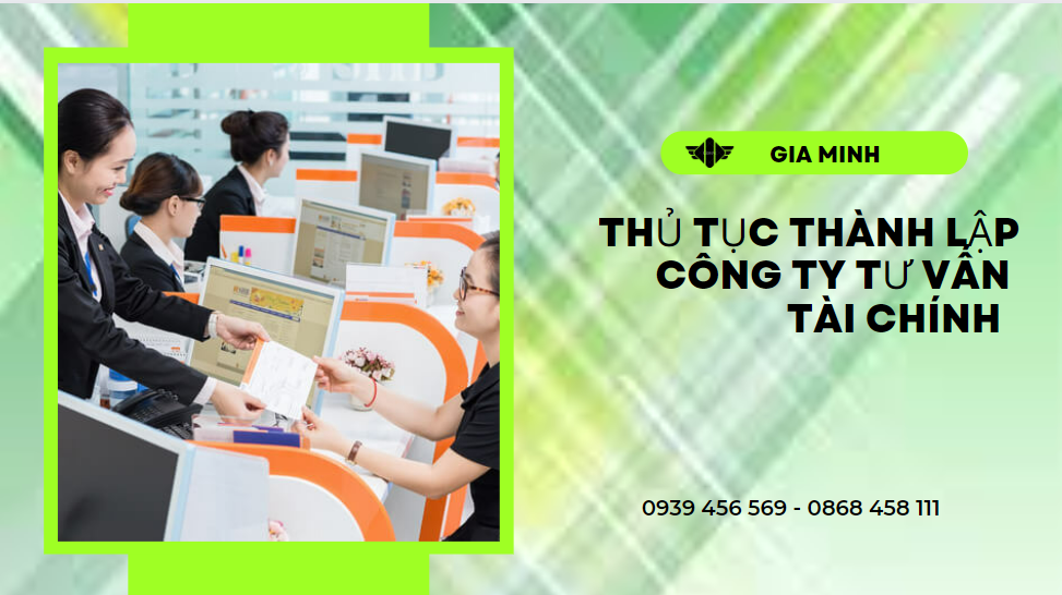 Thủ tục thành lập công ty tư vấn tài chính tại hà giang 8 Điều kiện thành lập công ty tư vấn tài chính tại Hà Giang