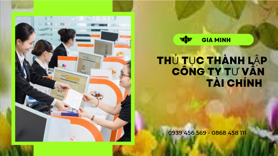 Thủ tục thành lập công ty tư vấn tài chính tại nghệ an 8 Điều kiện thành lập công ty tư vấn tài chính tại Nghệ An