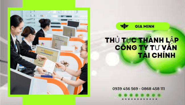 Thủ tục thành lập công ty tư vấn tài chính tại quảng ninh 14 Điều kiện thành lập công ty tư vấn tài chính tại Quảng Ninh