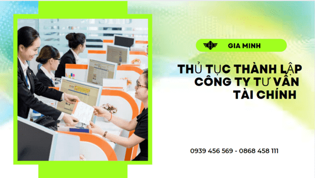 Thủ tục thành lập công ty tư vấn tài chính tại quận ninh kiều 6 Điều kiện thành lập công ty tư vấn tài chính tại TP Cần Thơ