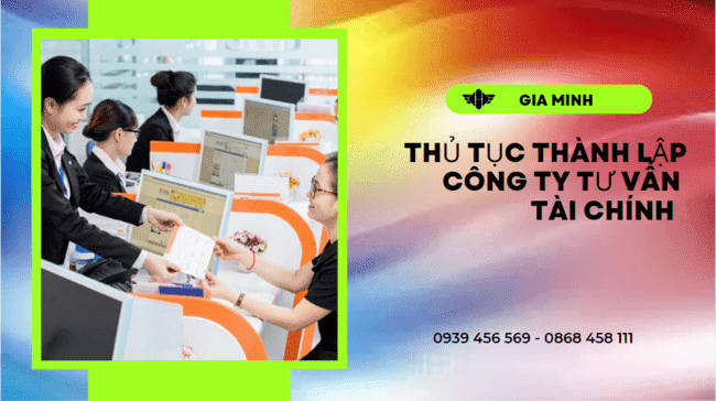 Thủ tục thành lập công ty tư vấn tài chính tại tp hồ chí minh 4 Điều kiện thành lập công ty tư vấn tài chính tại TP Hồ Chí Minh