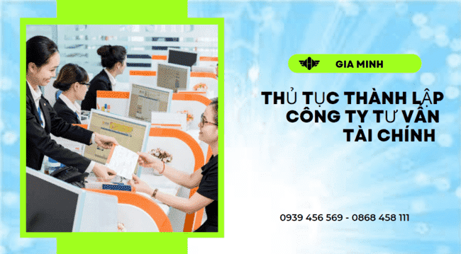 Thủ tục thành lập công ty tư vấn tài chính tại trà vinh 8 Điều kiện thành lập công ty tư vấn tài chính tại Trà Vinh