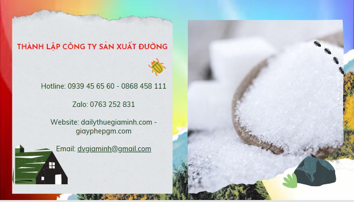 Thành lập công ty sản xuất đường 6 Thành lập công ty làm mía đường