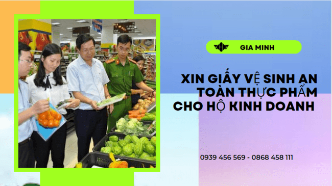 XIN GIẤY VỆ SINH AN TOÀN THỰC PHẨM CHO HỘ KINH DOANH TẠI BẮC GIANG 4 Giấy phép vệ sinh an toàn thực phẩm cho hộ kinh doanh tại Bắc Giang
