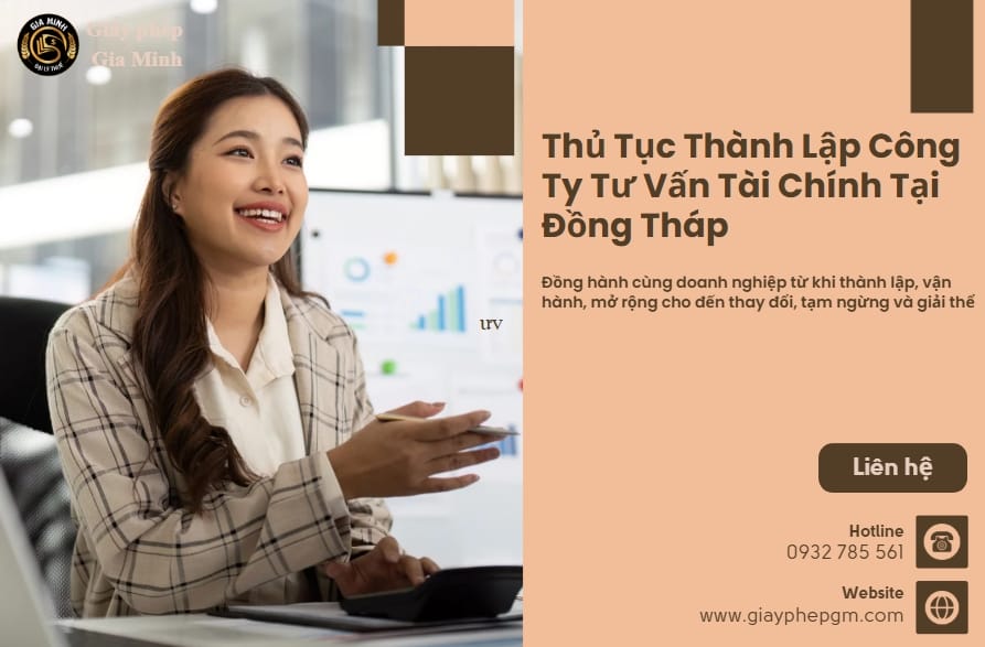 Thủ Tục Thành Lập Công Ty Tư Vấn Tài Chính Tại Đồng Tháp – Hướng Dẫn Hồ Sơ, Điều Kiện Và Quy Trình Chi Tiết 6 Thủ Tục Thành Lập Công Ty Tư Vấn Tài Chính Tại Đồng Tháp