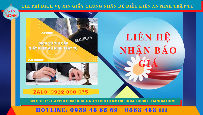 DỊCH VỤ XIN GIẤY CHỨNG NHẬN ĐỦ ĐIỀU KIỆN AN NINH TRẬT TỰ TẠI YÊN BÁI 5 Chi phí xin giấy phép an ninh trật tự nhanh gọn tại Yên Bái